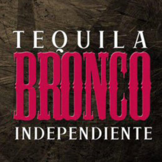 Tequila Bronco Independiente