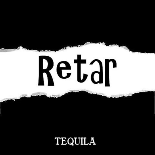 Retar Tequila