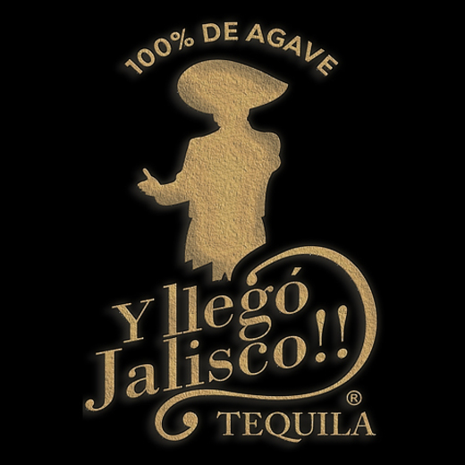 Tequila Y llegó Jalisco