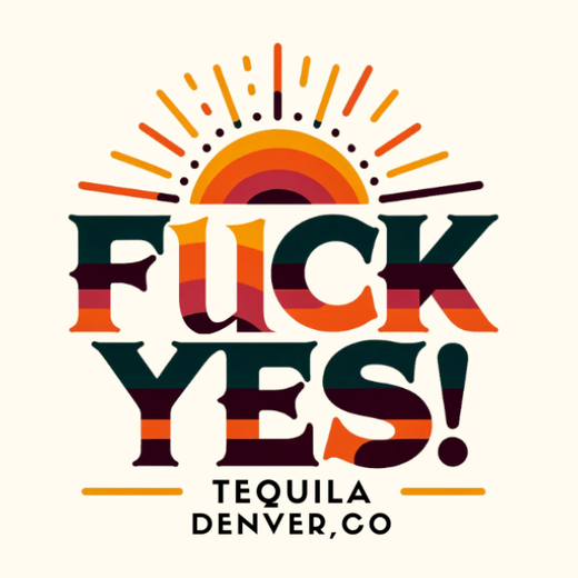 Fuck Yes! Tequila